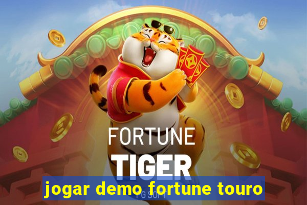 jogar demo fortune touro